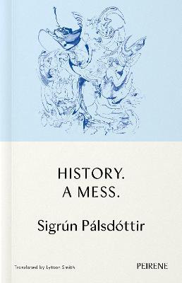 History: A Mess - Sigrun Palsdottir - cover