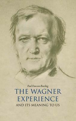 The Wagner Experience - Paul Dawson-Bowling - cover