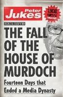 The Fall of the House of Murdoch