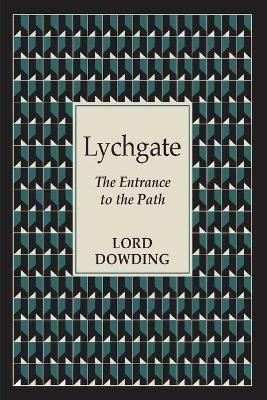 Lychgate: The Entrance to the Path - Lord Dowding - cover