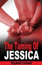 Taming of Jessica: An Erotic Novel