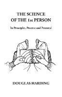 The Science of the 1st Person: Its Principles, Practice and Potential