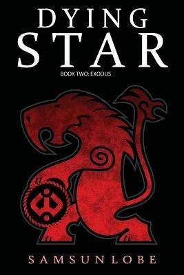Dying Star Book Two: Exodus - Samsun Lobe - cover