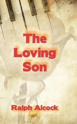 The Loving Son - Ralph Alcock - cover