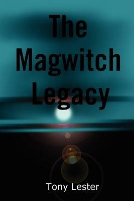 The Magwitch Legacy - Tony Lester - cover