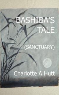 Bashiba's Tale (Sanctuary) - Charlotte A. Hutt - cover