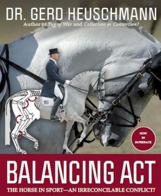 Balancing Act: The Horse in Sport - an Irreconcilable Conflict? - Gerd Heuschmann - cover
