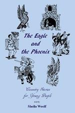 The Eagle and the Phoenix: Coventry Stories for Young People