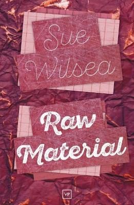 Raw Material - Sue Wilsea - cover