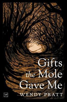 Gifts the Mole Gave Me - Wendy Pratt - cover