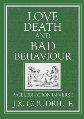 Love, Death & Bad Behaviour - Jonathan Xavier Coudrille,Jonathan Xavier Coudrille - cover