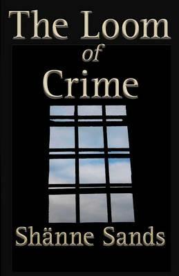 The Loom of Crime - Shanne Sands - cover