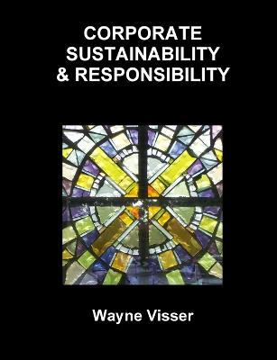 Corporate Sustainability & Responsibility - Wayne Visser - cover