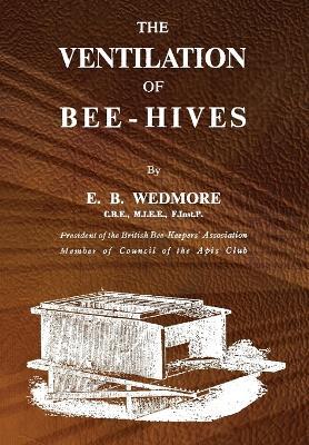 The Ventilation of Bee-Hives - E B Wedmore - cover