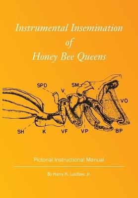 Instrumental Insemination of Honey Bee Queens - Harry H Laidlaw - cover