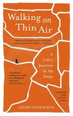 Walking on Thin Air: A Life’s Journey in 99 Steps
