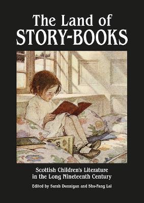 The Land of Story-Books: Scottish Children's Literature in the Long Nineteenth Century - cover