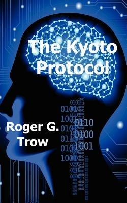 The Kyoto Protocol - Roger G. Trow - cover