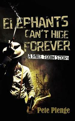Elephants Can't Hide Forever - Pete Plenge - cover
