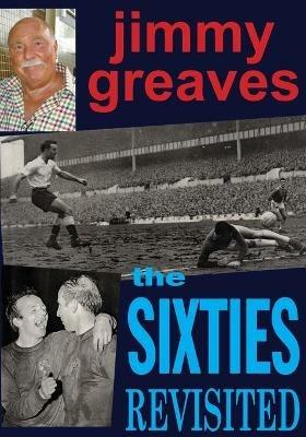 The Sixties Revisited - Jimmy Greaves - cover