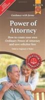 Power of Attorney Form Pack: How to Create Your Own Ordinary Power of Attorney and Save Solicitor Fees