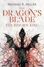 The Dragon's Blade: The Reborn King