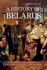 A History of Belarus