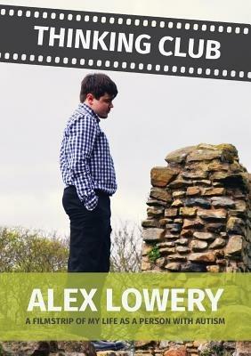 Thinking Club - A Filmstrip of My Llife as a Person with Autism - Alex Lowery - cover