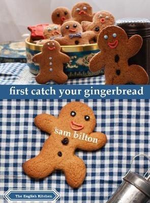 First Catch Your Gingerbread - Sam Bilton - cover