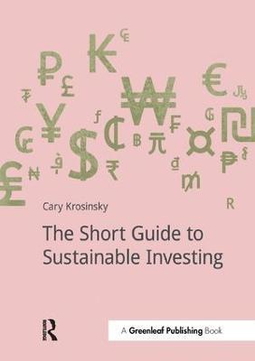 The Short Guide to Sustainable Investing - Cary Krosinsky - cover