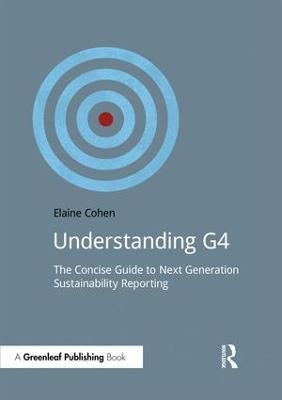 Understanding G4: The Concise Guide to Next Generation Sustainability Reporting - Elaine Cohen - cover