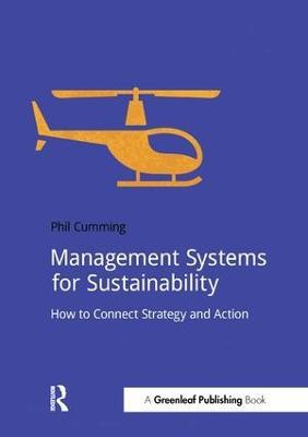 Management Systems for Sustainability: How to Connect Strategy and Action - Phil Cumming - cover