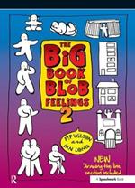 The Big Book of Blob Feelings: Book 2