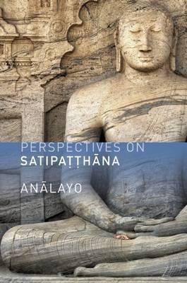 Perspectives on Satipatthana - Analayo - cover