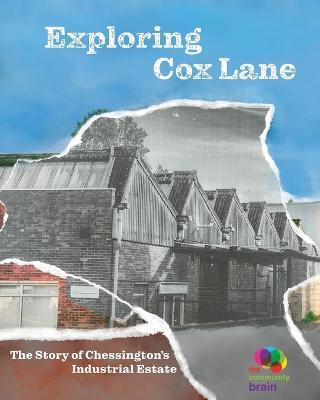 Exploring Cox Lane: The story of Chessington's Industrial Estate - The Community Brain - cover