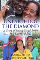 Unearthing the Diamond: A Story of Struggle and Strife to a Successful Life
