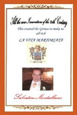 All the New Innovations of the 20th Century: La Martoriata Vita