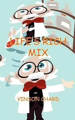 Life's Rich Mix - Vinson Chard - cover