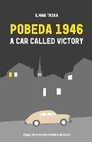 Pobeda 1946: A Car Called Victory - Ilmar Taska - cover