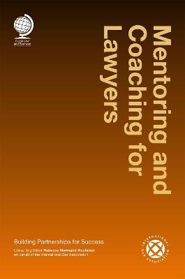 Mentoring and Coaching for Lawyers: Building Partnerships for Success - cover