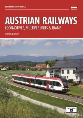 Austrian Railways: Locomotives, Multiple Units and Trams - Roland Beier - cover