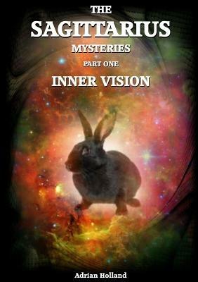 The Sagittarius Mysteries - Part 1 Inner Vision - Adrian Holland - cover