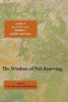 The Wisdom of Not-Knowing - cover