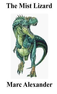 The Mist Lizard - Marc Alexander - cover