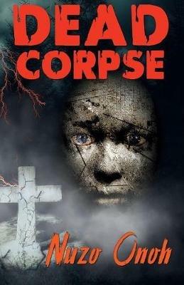 Dead Corspe - Nuzo Onoh - cover