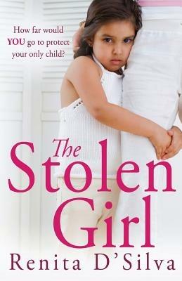 The Stolen Girl - Renita D'Silva - cover
