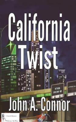 California Twist - John A. Connor - cover