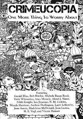 Crimeucopia - One More Thing To Worry About - Various Authors - cover