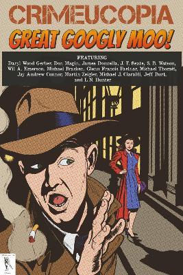 Crimeucopia - Great Googly Moo! - Various Assorted - cover