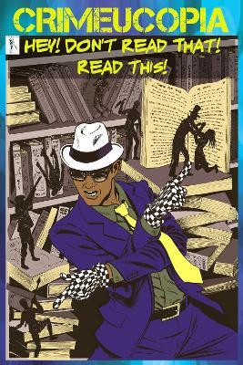 Crimeucopia - Hey! Don't Read That! Read This! - Various Authors - cover